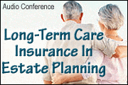 Long-Term Care Insurance in Estate Plans